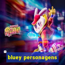 bluey personagens